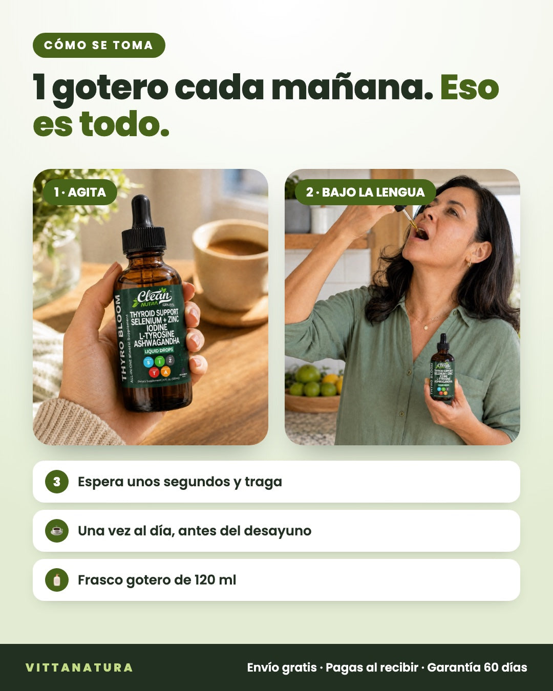 Cómo se toma: 1 gotero cada mañana