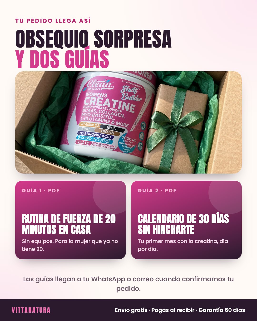 Tu pedido llega con un obsequio sorpresa y dos guías digitales: rutina de fuerza de 20 minutos y calendario de 30 días