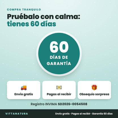 Garantía de 60 días, envío gratis, pagas al recibir. Registro INVIMA SD2026-0054508